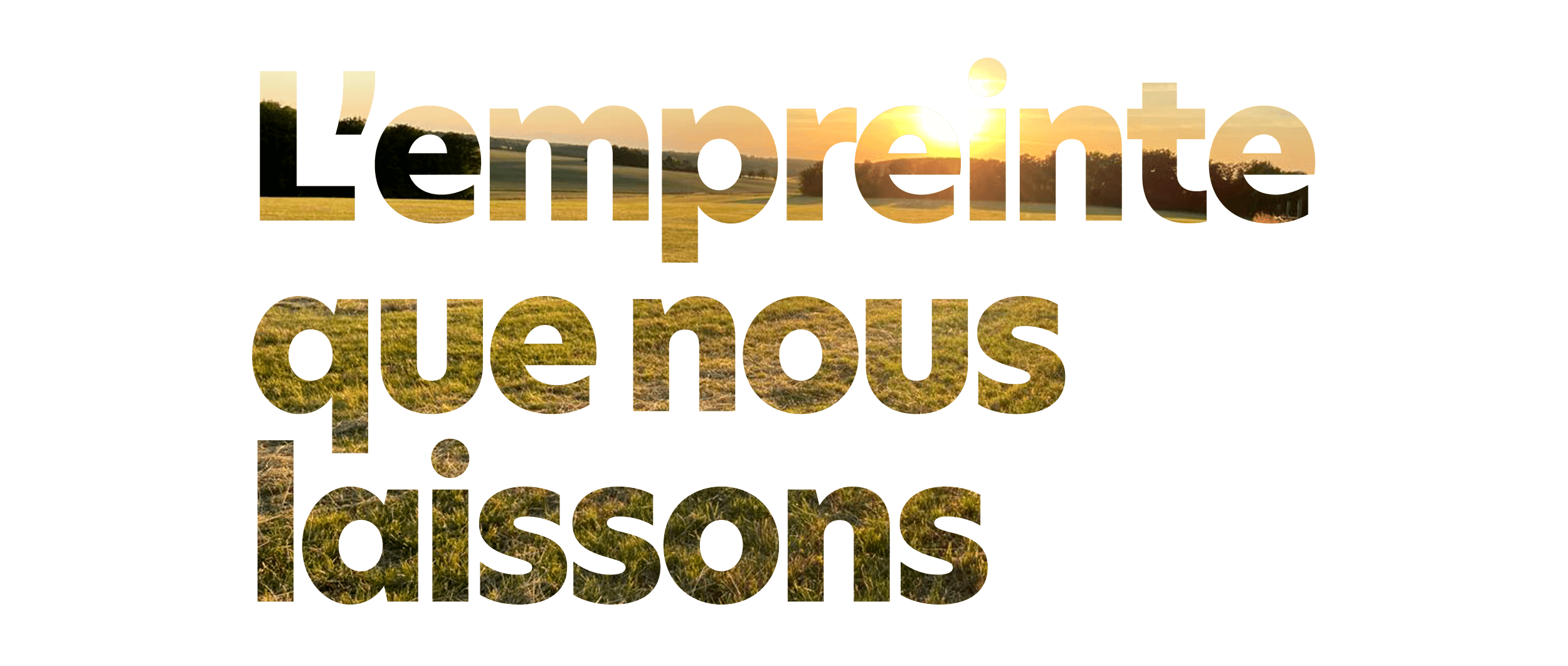 L'empreinte que nous laissons